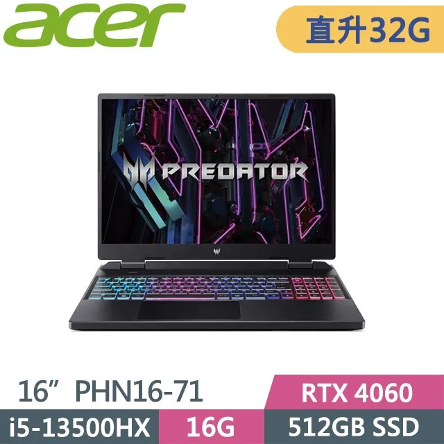 ACER Predator PHN16-71-56ZU (i5-13500HX/16G+16G/512G SSD/RTX4060/Win11/16吋) 特仕筆電 價格比較,價格查詢,歷史價格詳細信息