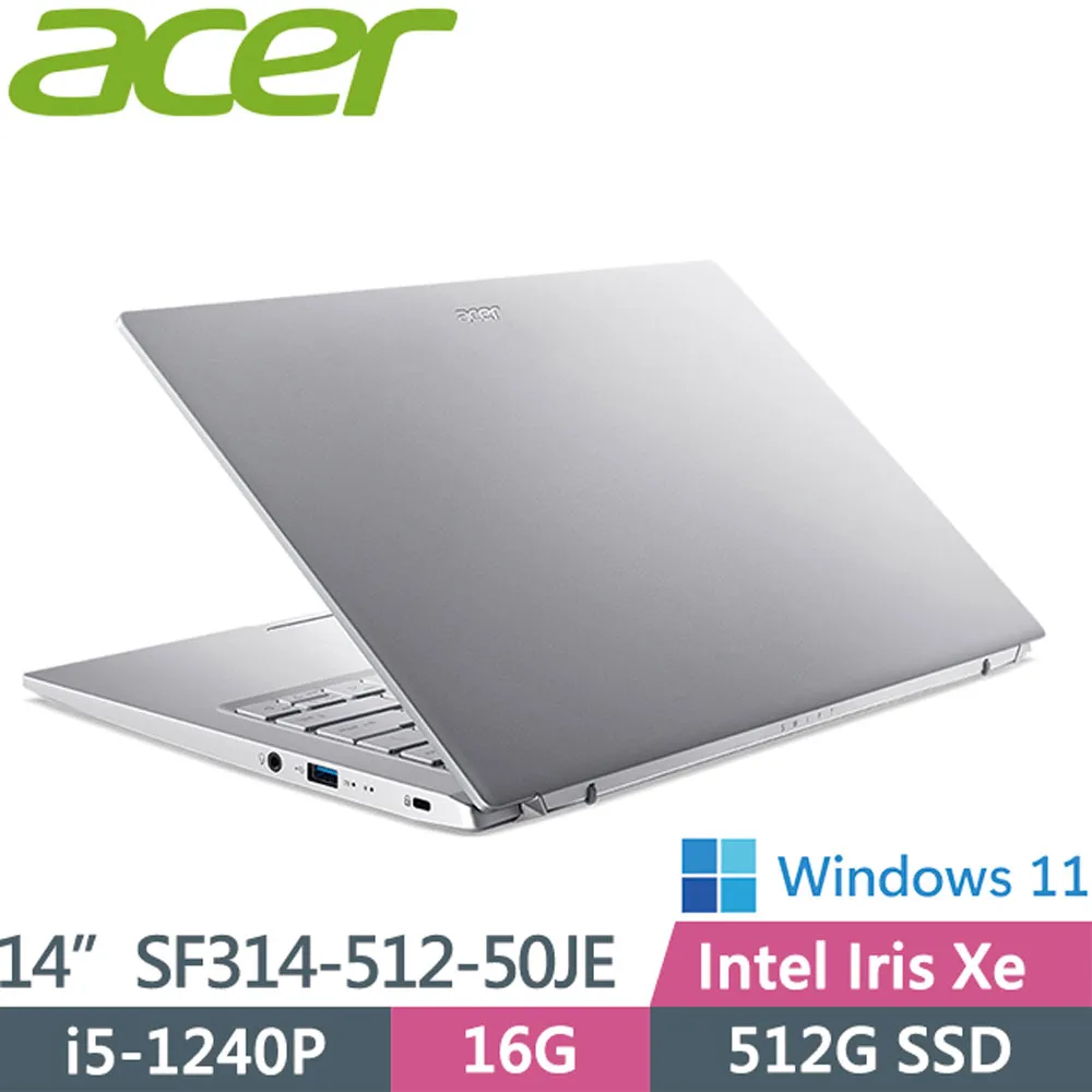 ACER Swift3 SF314-512-50JE 銀(i5-1240P/16G/512G PCIe/W11/QHD/14) 歷史價格詳細信息