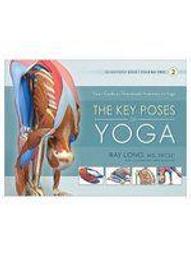 《The Key Poses of Yoga: Scientific Keys, Volume II》ISBN:1607432390│BandhaYoga│Ray Long│全新 價格比較,價格查詢,歷史價格詳細信息