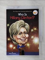 【露天書寶二手書T4/少年童書_C8H】Who Is Hillary Clinton?_Alexander, Heather/ Putra, Dede (ILT) 價格比較,價格查詢,歷史價格詳細信息