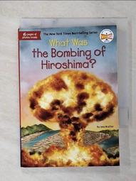 What Was the Bombing of Hiroshima?/Jess Brallier ; Who Hq 文鶴書店 Crane Publishing 歷史價格詳細信息