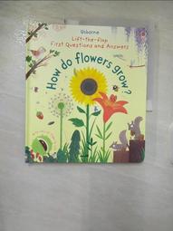 How Do Flowers Grow? (硬頁翻翻書)/Katie Daynes【禮筑外文書店】(硬頁書)[9折] 歷史價格詳細信息