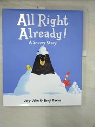 All Right Already!: A Snowy Story (精裝本)(美國版)【禮筑外文書店】[79折] 歷史價格詳細信息