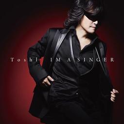 代訂 Toshl（TOSHI、X JAPAN）IM A SINGER VOL.3 [CD+DVD]<初回限定盤> 歷史價格詳細信息