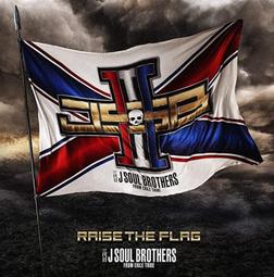 三代目 J SOUL BROTHERS from 放浪一族 RAISE THE FLAG 普通版CD 台灣正版全新 歷史價格詳細信息