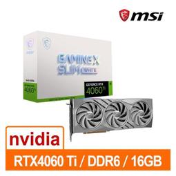 【MSI 微星】RTX 4060 Ti GAMING X SLIM 16G 顯示卡 實體店面『高雄程傑電腦』 歷史價格詳細信息
