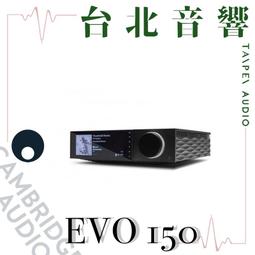 Cambridge EVO 150 All-in-One 播放器| 新竹台北音響 | 台北音響推薦 | 新竹音響推薦 價格比較,價格查詢,歷史價格詳細信息